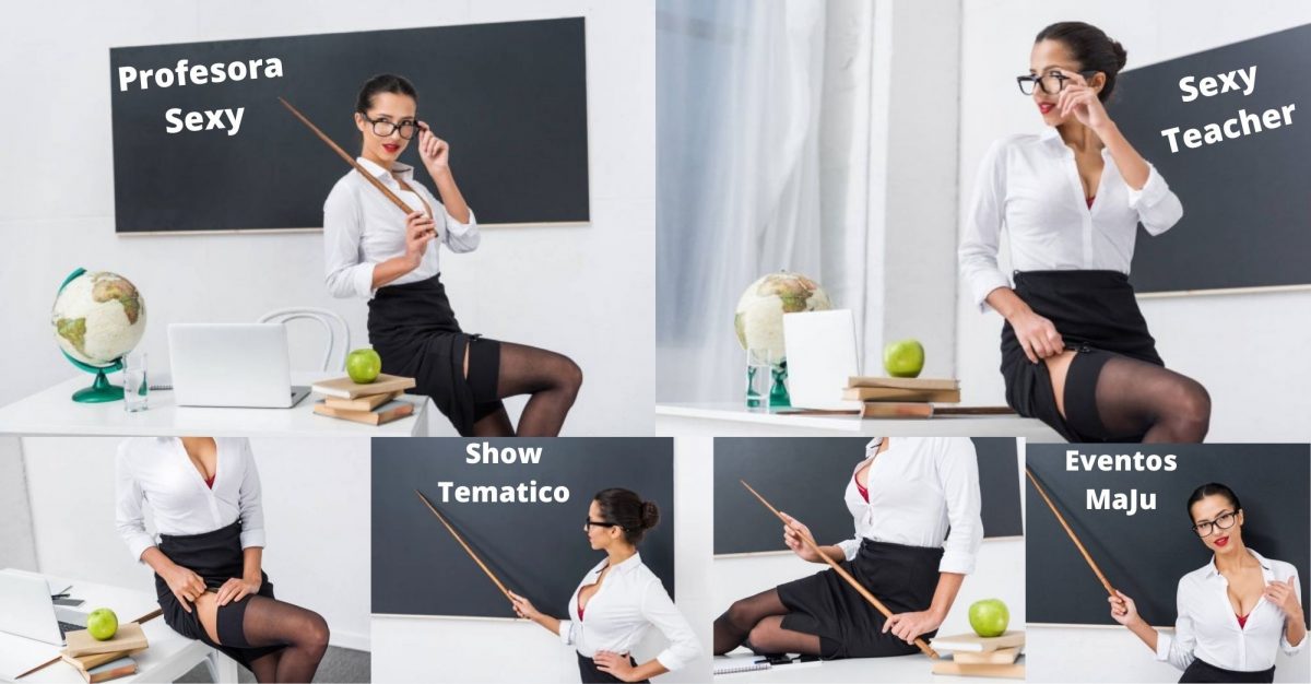 Show Tematico de Profesora Sexy - Sexy Teacher - MaJu Studios