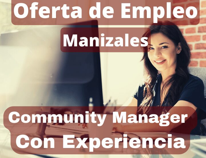 Oferta de empleao community manager Manizales