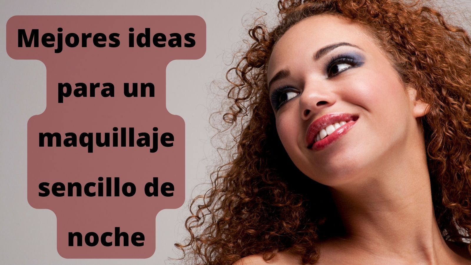 Mejores ideas para un maquillaje sencillo de noche
