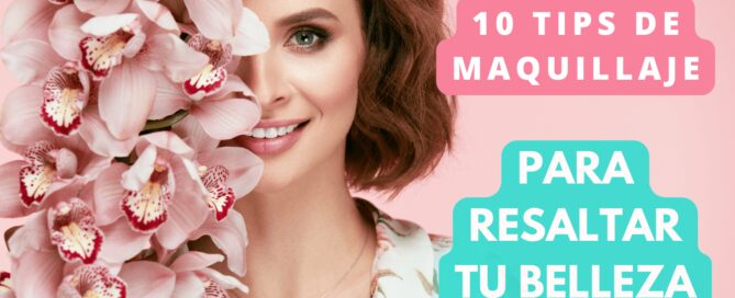 10 tips de maquillaje para resaltar tu belleza - MaJu Studios Manizales