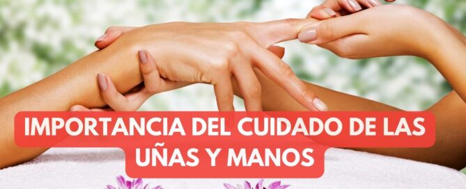 Importancia del cuidado de las uñas y manos - Recomendaciones MaJu Studios Manizales