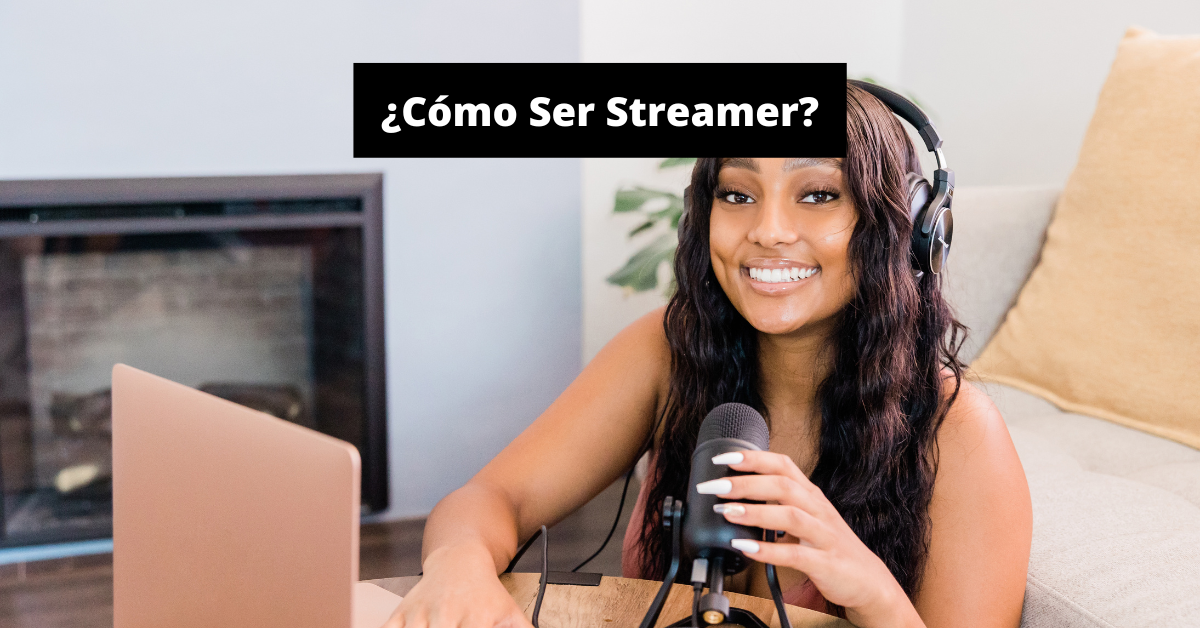 como-ser-streamer